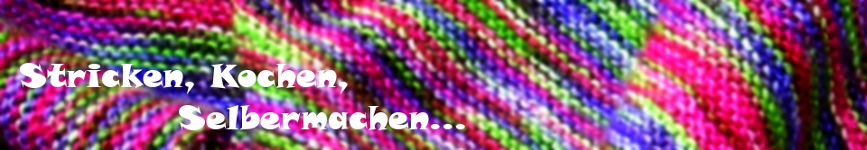 Stricken, Kochen, Selbermachen